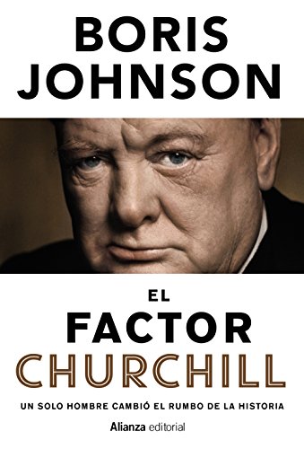 9788491041641: El factor Churchill : un solo hombre cambi el rumbo de la historia