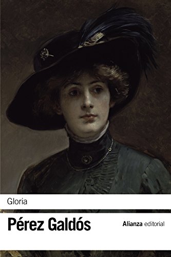 9788491043027: Gloria (El libro de bolsillo - Bibliotecas de autor - Biblioteca Prez Galds)