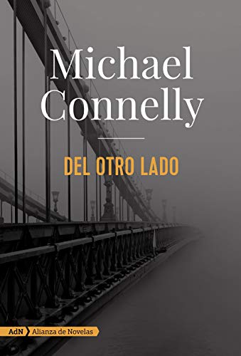 Del otro lado/ The Crossing - Connelly, Michael