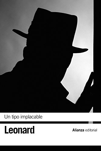 9788491045892: Un tipo implacable (El libro de bolsillo - Bibliotecas de autor - Biblioteca Leonard)