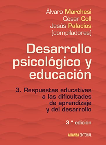 Stock image for DESARROLLO PSICOLGICO Y EDUCACIN. 3. RESPUESTAS EDUCATIVAS A LAS DIFICULTADES DE APRENDIZAJE Y DEL DESARROLLO for sale by KALAMO LIBROS, S.L.