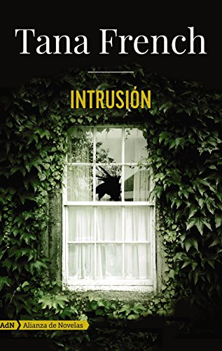 Intrusión. Tana French - Tana French