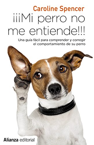Beispielbild fr Mi perro no me entiende!!! : una gua fcil para comprender y corregir el comportamiento de tu perro (13/20) zum Verkauf von medimops