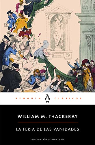 Beispielbild fr La feria de las vanidades / Vanity Fair: con introduccin de un catedrtico emrito de la Universidad de Oxford (Penguin Clsicos, Band 27001) zum Verkauf von medimops