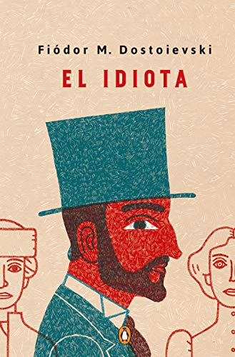 Beispielbild fr El idiota. Edicin conmemorativa / Idiot. Commemorative Edition (Penguin Clsicos) (Spanish Edition) zum Verkauf von Ergodebooks