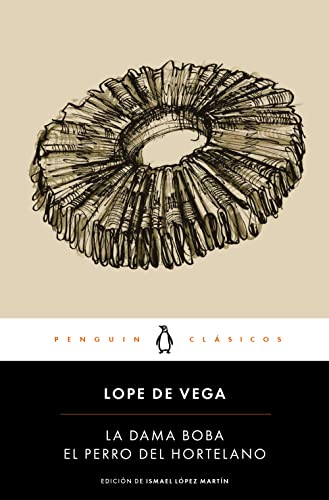 Beispielbild fr El perro del hortelano / La dama boba /The Gardener's Dog / The Silly Lady (Spanish Edition) zum Verkauf von Wonder Book