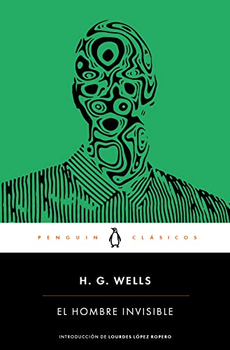 Imagen de archivo de El hombre invisible / The Invisible Man (Penguin Classics) (Spanish Edition) a la venta por Books Unplugged