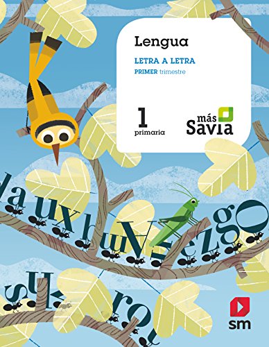 9788491076100: Lengua, letra a letra. 1 Primaria. Ms Savia: Lengua 1 Primaria - 9788491076100 (MAS SAVIA)