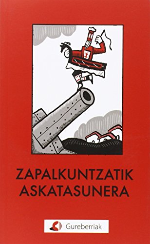 Imagen de archivo de Zapalkuntzatik askatasunera a la venta por Iridium_Books