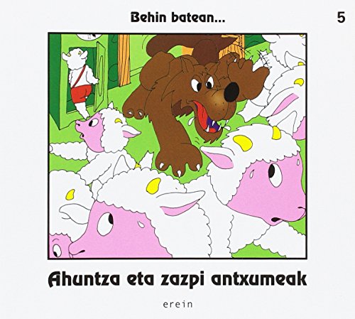 Imagen de archivo de Ahuntza eta zazpi antxumeak (Behin batean., Band 5) a la venta por medimops