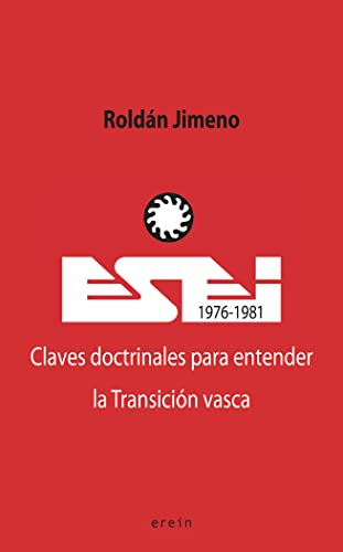 Stock image for ESEI (1976-1981). Claves doctrinales para entender la Transicin vasca for sale by AG Library