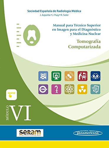 Stock image for MDULO VI. TOMOGRAFA COMPUTARIZADA for sale by Zilis Select Books