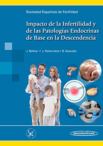 Stock image for Impacto de la Infertilidad y de las Patologas Endocrinas de Base en la Descendencia. SEF for sale by medimops