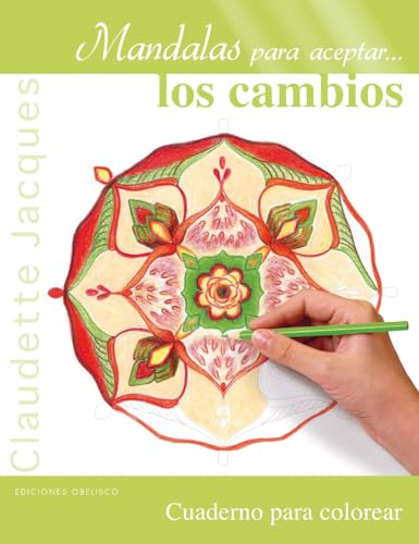 Stock image for MANDALAS PARA ACEPTAR LOS CAMBIOS: CUADERNO PARA COLOREAR for sale by KALAMO LIBROS, S.L.