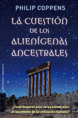 Beispielbild fr La Cuestion de Los Alienigenas Ancestrales zum Verkauf von Better World Books