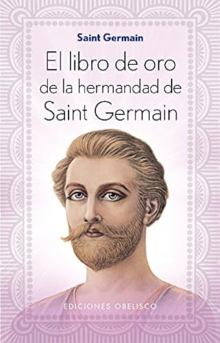 Stock image for EL LIBRO DE ORO DE LA HERMANDAD DE SAINT GERMAIN for sale by KALAMO LIBROS, S.L.