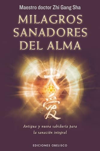 Imagen de archivo de Milagros sanadores del alma (Espiritualidad Y Vida Interior) (Spanish Edition) a la venta por HPB Inc.