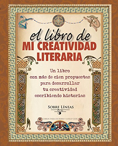 Stock image for El libro de mi creatividad literaria (SOBRE L�NEAS) (Spanish Edition) for sale by 8trax Media