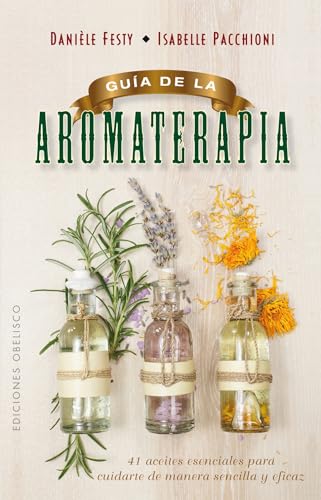 Beispielbild fr Gu?a de la aromaterapia (Spanish Edition) zum Verkauf von SecondSale