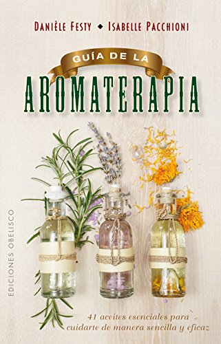 9788491111443: Gua de la aromaterapia (SALUD Y VIDA NATURAL)