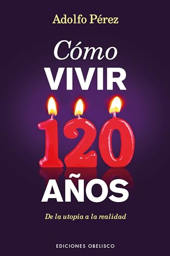 Stock image for C mo vivir 120 años (Spanish Edition) for sale by GoldBooks