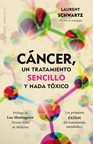 9788491111894: Cancer un tratamiento sencillo y nada toxico/ Cancer a Simple and Non-Toxic Treatment