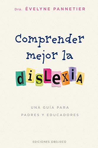 Stock image for Comprender mejor la dislexia (Psicologia) (Spanish Edition) for sale by GF Books, Inc.