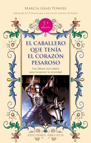 Imagen de archivo de El caballero que tena el corazn pesarososo (Spanish Edition) a la venta por Irish Booksellers