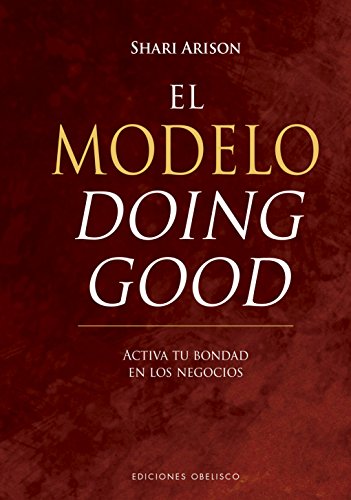 Beispielbild fr El modelo doing good (Spanish Edition) zum Verkauf von St Vincent de Paul of Lane County