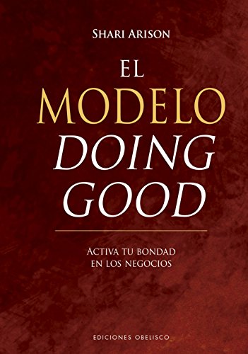 Stock image for El modelo Doing Good (Spanish Edition) for sale by Better World Books: West