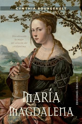 Stock image for María Magdalena. Descubriendo la mujer del corazón del cristianismo (Spanish Edition) for sale by Dream Books Co.
