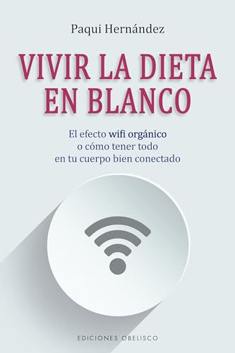 Imagen de archivo de Vivir la dieta en blanco (Spanish Edition) a la venta por GF Books, Inc.