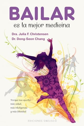 9788491115250: Bailar Es La mejor medicina (SALUD Y VIDA NATURAL)