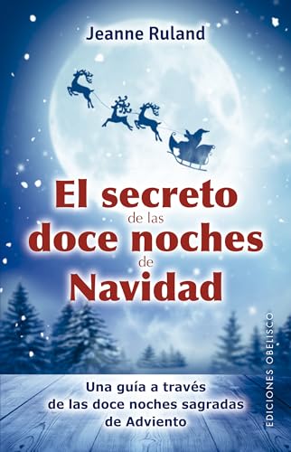 9788491116448: El Secreto de las Doce Noches de Navidad (Espiritualidad y vida interior)