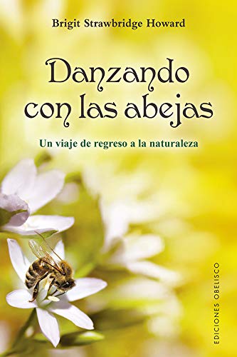 Stock image for DANZANDO CON LAS ABEJAS. for sale by KALAMO LIBROS, S.L.