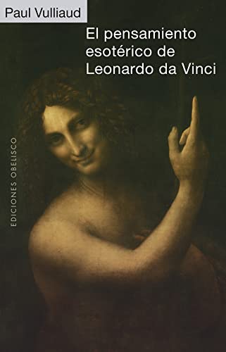 Imagen de archivo de EL PENSAMIENTO ESOTRICO DE LEONARDO DA VINCI a la venta por KALAMO LIBROS, S.L.