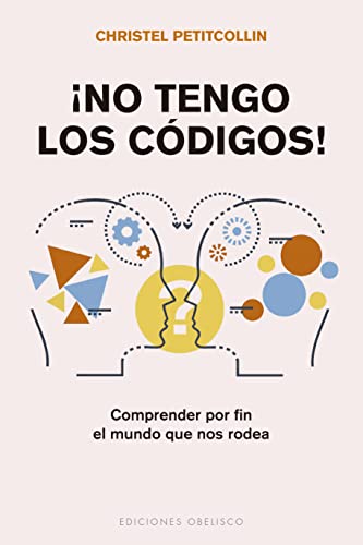 Beispielbild fr No tengo los cdigos!: Comprender por fin el mundo que nos rodea (Psicologia) (Spanish Edition) zum Verkauf von Books Unplugged