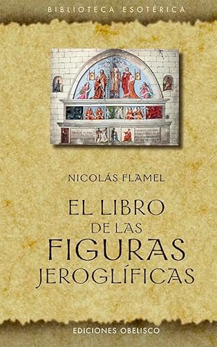 9788491119210: Libro de las figuras Jeroglficas (Textos tradicionales (Biblioteca esotrica))