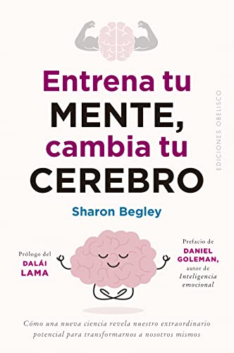 Stock image for Entrena tu mente, cambia tu cerebro/ Train Your Mind, Change Your Brain -Language: spanish for sale by GreatBookPrices