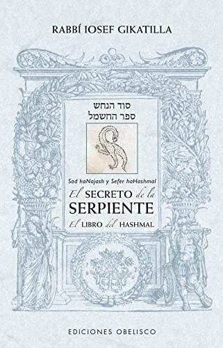 Beispielbild fr El secreto de la serpiente/ El libro de Hashmal (Spanish Edition) zum Verkauf von GF Books, Inc.