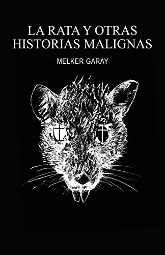 Imagen de archivo de LA RATA Y OTRAS HISTORIAS MALIGNAS a la venta por Zilis Select Books