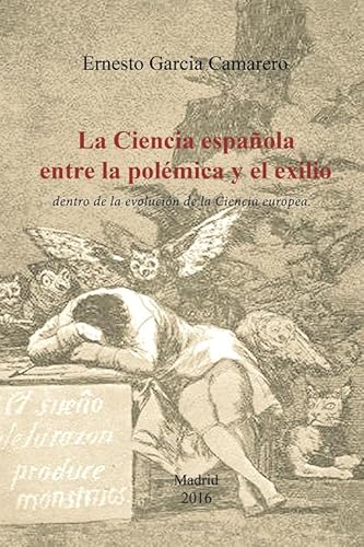 Imagen de archivo de La Ciencia Espanola Entre La Polemica y El Exilio: Dentro de La Evolucion de La Ciencia Europea. a la venta por Revaluation Books