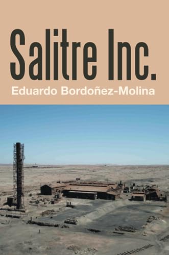 Salitre Inc. (NO-FICCIÓN, Band 401002) - Eduardo Bordoñez-Molina