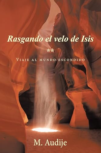 9788491125754: Rasgando el velo de Isis (**): Viaje al mundo escondido