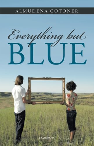 Imagen de archivo de Everything But Blue a la venta por Revaluation Books