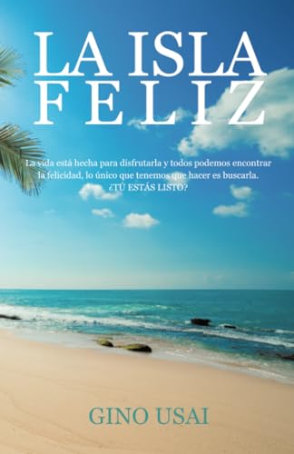 Imagen de archivo de La Isla Feliz a la venta por Revaluation Books