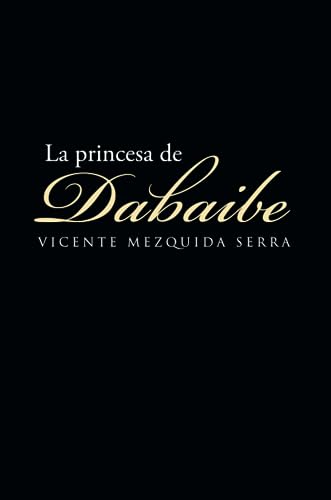 Imagen de archivo de La Princesa de Dabaibe a la venta por Revaluation Books
