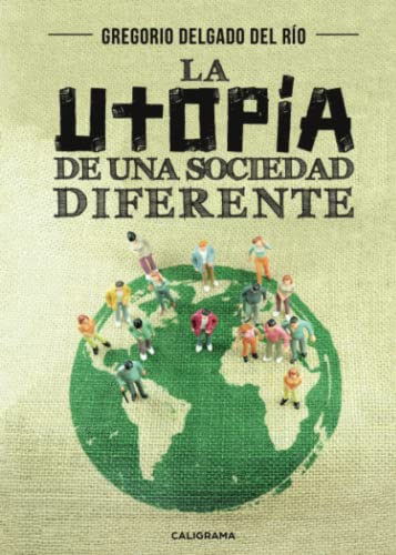 Stock image for La utopa de una sociedad diferente for sale by Agapea Libros