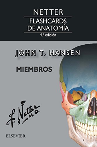 Netter. Flashcards de anatomía. Miembros (4ª ed.) - Hansen, John T ...