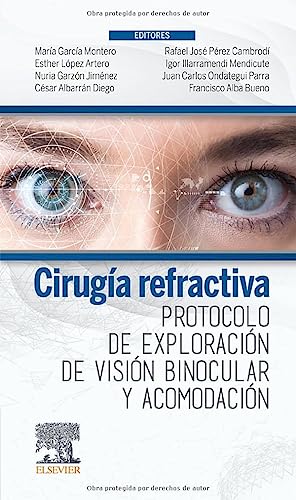 Beispielbild fr CIRUGA REFRACTIVA. PROTOCOLO DE EXPLORACIN DE VISIN BINOCULAR Y ACOMODACIN zum Verkauf von Librerias Prometeo y Proteo